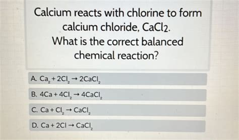 3 Ways Calcium Reacts With Chlorine