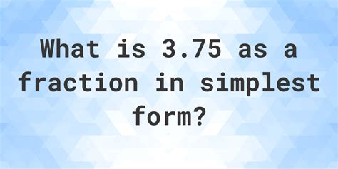 3.75 As A Fraction In Simplest Form