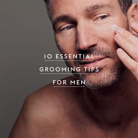 5 Essential Grooming Tips For Modern Men