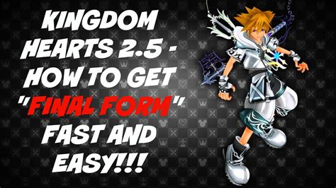 5 Steps To Get Final Form In Kh2