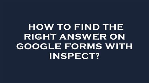 5 Ways To Find Google Form Answers Using Inspect