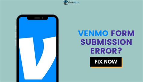 5 Ways To Fix Venmo Form Submission Error