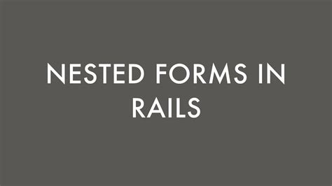 5 Ways To Master Rails Nested Forms