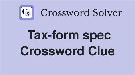 5 Ways To Solve Tax Form Id Crossword Clue