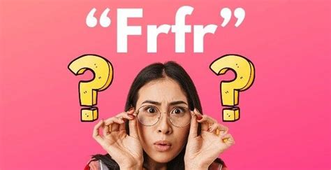 5 Ways To Understand Frfr Full Form