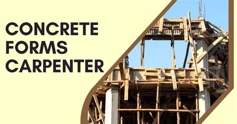 7 Essential Skills For Concrete Form Carpenter Jobs