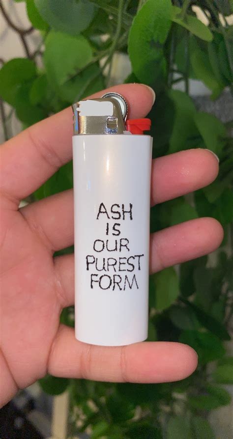 Ash: Our Purest Form Lighter