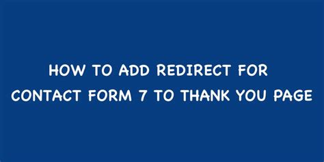 Contact Form 7 Redirect To Thank You Page Easily