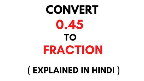 Convert 0.45 To Fraction Form Easily