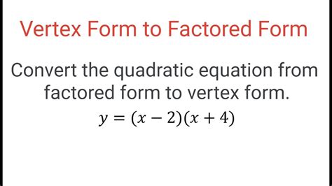 Convert Factored Form To Vertex Form Easily