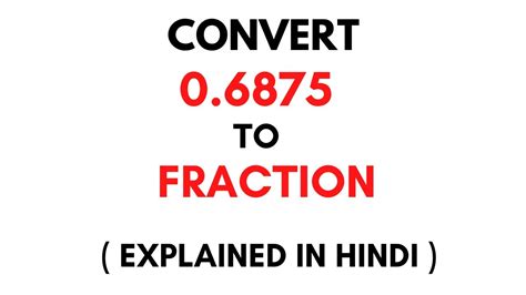 Convert.6875 To Fraction Form Easily And Quickly