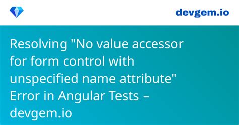 Fixing No Value Accessor Error In Angular Forms