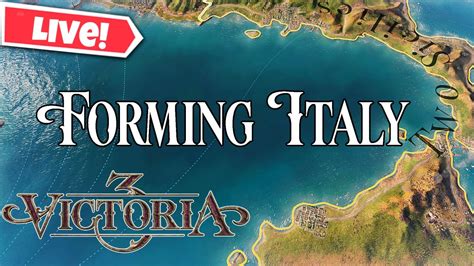 Forming Italy In Victoria 3: A Step-By-Step Guide