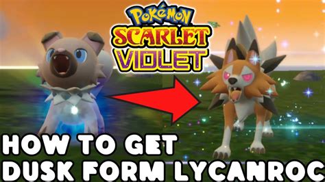 Get Dusk Form Lycanroc In PokéMon Scarlet: 3 Easy Ways