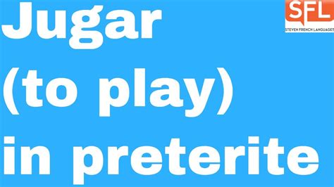 Master Spanish: 5 Ways To Use Jugar In Preterite