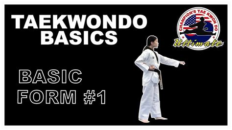 Mastering Basic Form 1 In Taekwondo: 7 Essential Steps