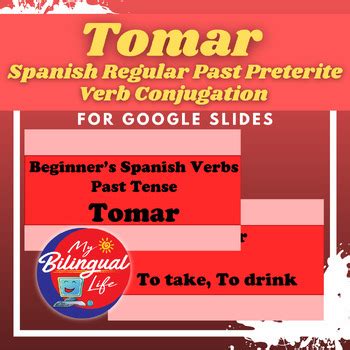 Mastering Spanish: The Preterite Form Of Tomar