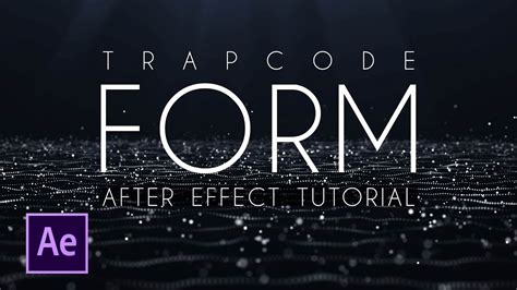 Mastering Trapcode Form In After Effects