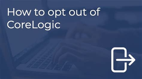 Opt Out Of Corelogic: 3 Easy Steps Online