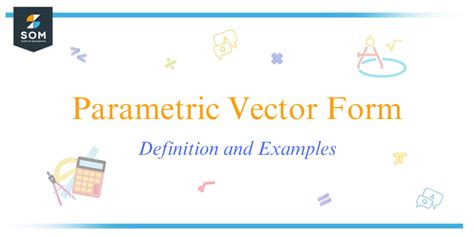 Parametric Vector Form Explained Simply