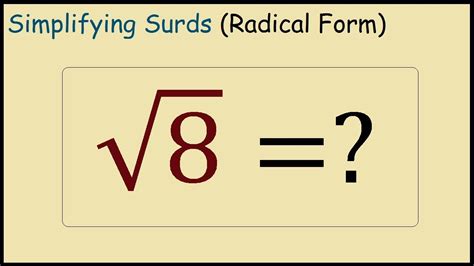 Simplifying Square Root Of 8 In Radical Form