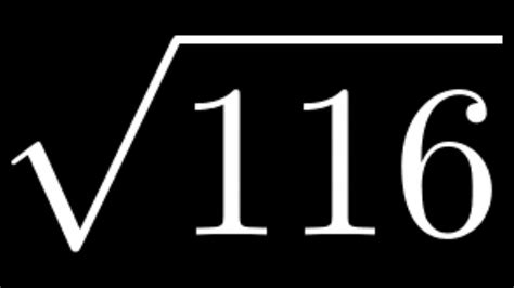 Square Root Of 116 In Radical Form Simplified