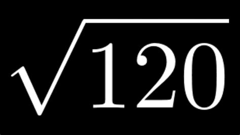 Square Root Of 120 In Radical Form Simplified