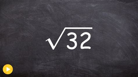 Square Root Of 32 In Radical Form Simplified