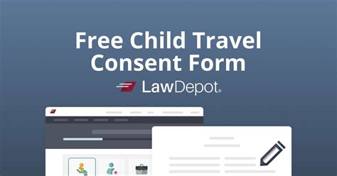 Travel Consent Form By Lawdepot: Secure Your Childs Trip