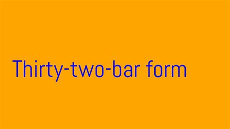 Understanding The Thirty-Two Bar Form In Music Composition